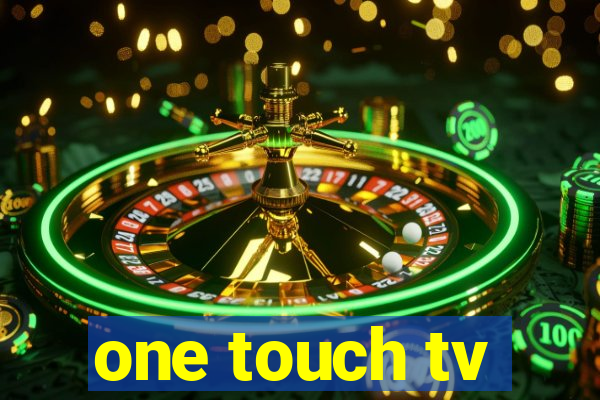 one touch tv